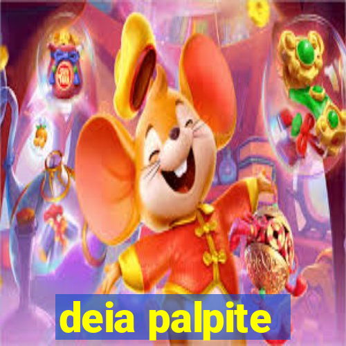 deia palpite